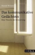 Abbildung von: Das kommunikative Gedächtnis - C.H.BECK