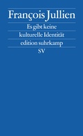 Cover: Es gibt keine kulturelle Identit&auml;t - Suhrkamp