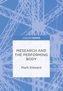 Cover: Mesearch and the Performing Body - Palgrave Pivot