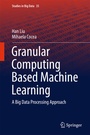 Cover: Granular Computing Based Machine Learning - Springer