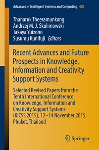 Enlarge image Cover: Recent Advances and Future Prospects in Knowledge, Information and Creativity Support Systems - Springer