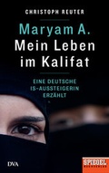 Cover: Maryam A.: Mein Leben im Kalifat - DVA