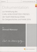 Cover: Dokumentation zur Verleihung des Carl-von-Ossietzky-Preises der Stadt Oldenburg (Oldb) f&uuml;r Zeitgeschichte und Politik 2016 an Ahmad Mansour - Isensee, Florian, GmbH