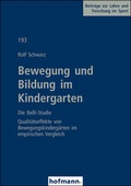 Cover: Bewegung und Bildung im Kindergarten - Die BeBi-Studie - Hofmann-Verlag