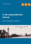 Cover: In der ostpreu&szlig;ischen Heimat - BoD - Books on Demand