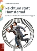 Cover: Reichtum statt Hamsterrad - Tectum Wissenschaftsverlag