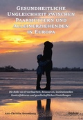 Cover: Gesundheitliche Ungleichheit zwischen Paarm&uuml;ttern und Alleinerziehenden in Europa - ibidem