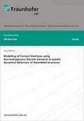 Cover: Modelling of Contact Interfaces using Non-homogenous Discrete Elements to predict dynamical behaviour of Assembled Structures. - Fraunhofer Verlag