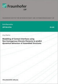 Enlarge image Cover: Modelling of Contact Interfaces using Non-homogenous Discrete Elements to predict dynamical behaviour of Assembled Structures. - Fraunhofer Verlag