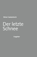 Cover: Der letzte Schnee - Urs Engeler
