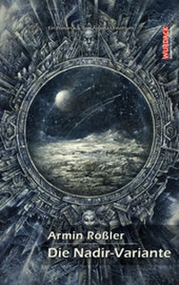 Enlarge image Cover: Die Nadir-Variante - Wurdack Verlag