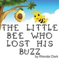 Cover: The Little Bee Who Lost His Buzz - ZandMsGma Publishing