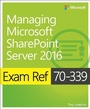 Cover: Exam Ref 70-339 Managing Microsoft SharePoint Server 2016 - Microsoft Press