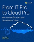 Cover: From IT Pro to Cloud Pro Microsoft Office 365 and SharePoint Online - Microsoft Press