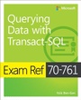Cover: Exam Ref 70-761 Querying Data with Transact-SQL - Microsoft Press