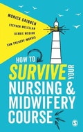 Cover: How to Survive your Nursing or Midwifery Course - SAGE Publications Ltd