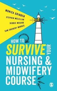 Abbildung von: How to Survive your Nursing or Midwifery Course - SAGE Publications Ltd