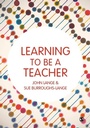 Cover: Learning to be a Teacher - SAGE Publications Ltd