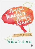 Cover: Mindful Teacher, Mindful School - SAGE Publications Ltd