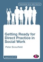 Cover: Getting Ready for Direct Practice in Social Work - Learning Matters Ltd