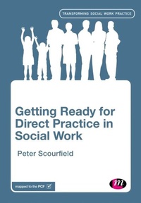 Enlarge image Cover: Getting Ready for Direct Practice in Social Work - Learning Matters Ltd