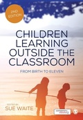 Cover: Children Learning Outside the Classroom - SAGE Publications Ltd