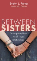 Cover: Between Sisters - Wipf & Stock Publishers