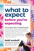 Cover: What to Expect Before You're Expecting - Workman Publishing Company
