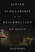Cover: Jewish Scholarship on the Resurrection of Jesus - Wipf & Stock Publishers