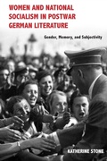 Cover: Women and National Socialism in Postwar German Literature - De Gruyter