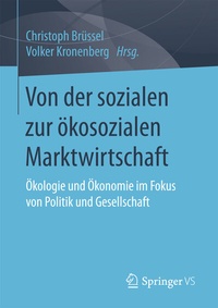 Abbildung von: Von der sozialen zur ökosozialen Marktwirtschaft - Springer VS