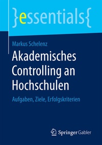 Abbildung von: Akademisches Controlling an Hochschulen - Springer Gabler