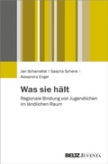 Abbildung von: Was sie hält - Juventa Verlag GmbH