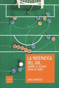 Abbildung von: La matematica del gol. Quando la scienza entra in campo - Codice
