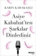 Cover: Asiye Kabahatten Sarkilar Dinlediniz - Can Yayinlari