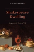 Cover: Shakespeare Dwelling - University of Chicago Press