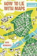 Cover: How to Lie with Maps, Third Edition - University of Chicago Press