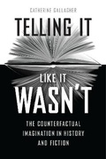 Cover: Telling It Like It Wasn't - University of Chicago Press