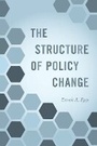 Cover: The Structure of Policy Change - University of Chicago Press