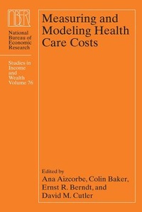 Enlarge image Cover: Measuring and Modeling Health Care Costs - University of Chicago Press