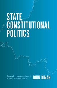 Abbildung von: State Constitutional Politics - University of Chicago Press