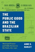 Cover: The Public Good and the Brazilian State - University of Chicago Press