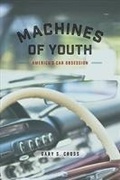 Cover: Machines of Youth - University of Chicago Press