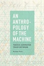 Cover: An Anthropology of the Machine - University of Chicago Press