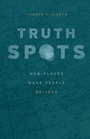 Cover: Truth-Spots - University of Chicago Press