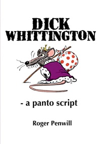 Enlarge image Cover: Dick Whittington - a Panto Script - Lulu.com