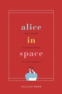 Cover: Alice in Space - University of Chicago Press