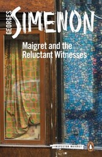 Enlarge image Cover: Maigret and the Reluctant Witnesses - Penguin Books Ltd