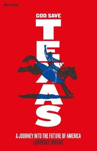 Enlarge image Cover: God Save Texas - Allen Lane