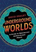 Cover: Underground Worlds - Black Dog & Leventhal Publishers Inc